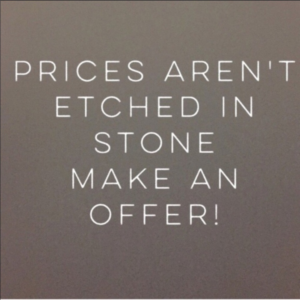 I’m always willing to negotiate!